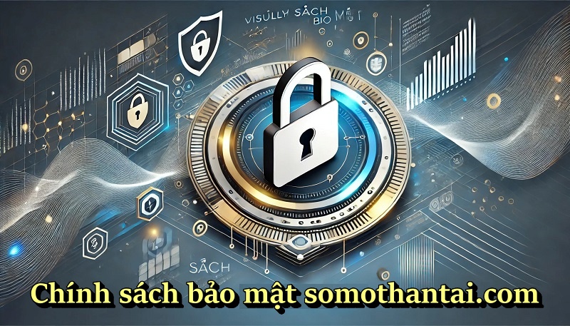 Các chính sách bảo mật của somothantai